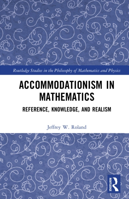Accommodationism in Mathematics: Reference, Knowledge, and Realism