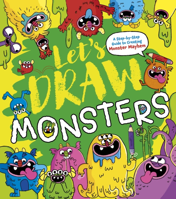 Let's Draw Monsters: A Step-by-Step Guide to Creating Monster Mayhem
