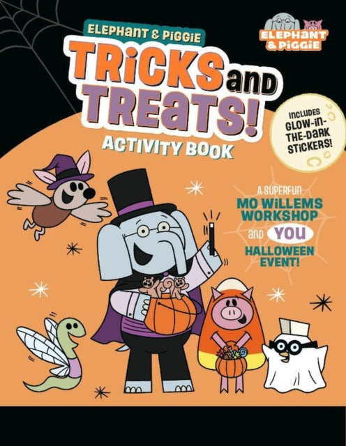 Elephant & Piggie: Tricks and Treats!: An Elephant & Piggie Activity Book