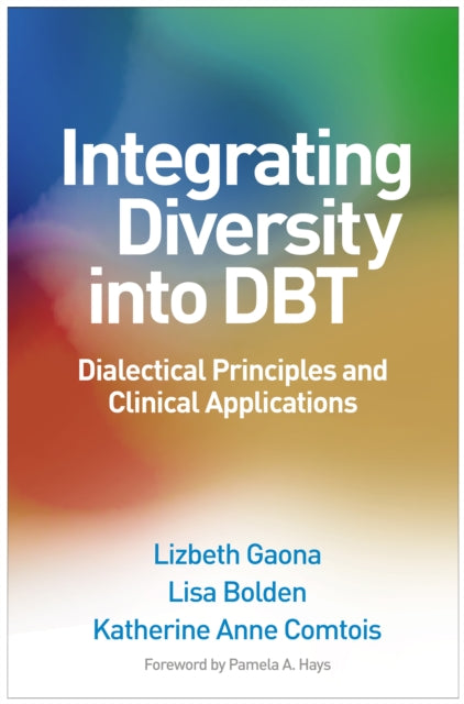 Integrating Diversity into DBT: Dialectical Principles and Clinical Applications
