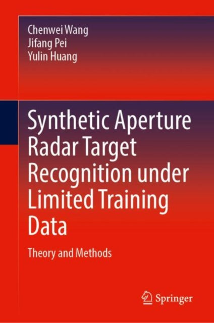 Synthetic Aperture Radar Target Recognition under Limited Training Data: Theory and Methods