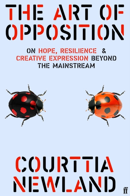The Art of Opposition: On Hope, Resilience and Creative Expression Beyond the Mainstream