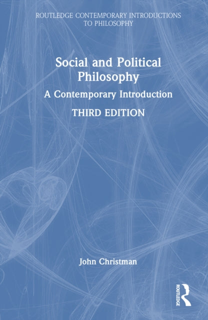 Social and Political Philosophy: A Contemporary Introduction