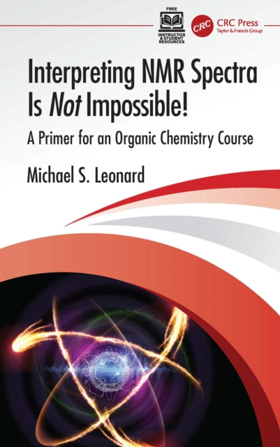 Interpreting NMR Spectra Is Not Impossible!: A Primer for an Organic Chemistry Course