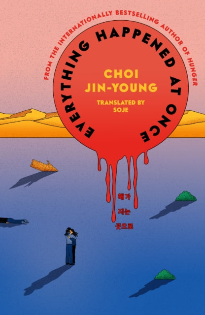 Everything Happened at Once: The new novel from the author of Hunger