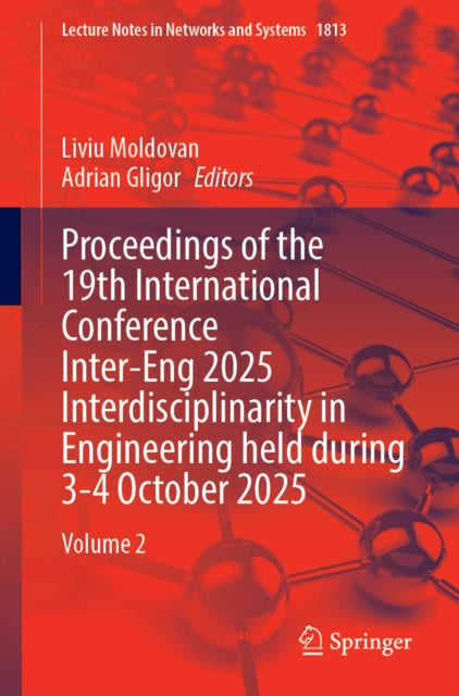 Proceedings of the 19th International Conference Inter-Eng 2025 Interdisciplinarity in Engineering Held During 3–4 October 2025: Volume 2