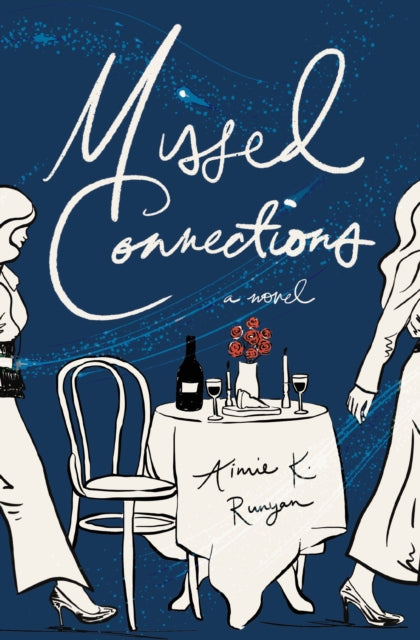Missed Connections: A Novel