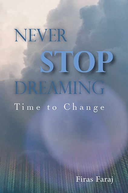 Never Stop Dreaming: Time to Change