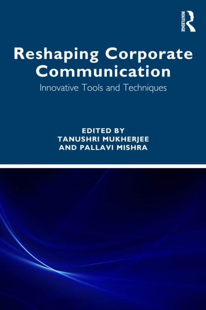 Reshaping Corporate Communication: Innovative Tools and Techniques