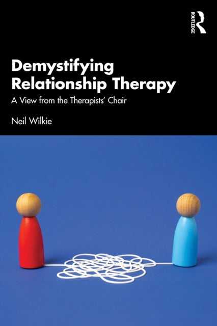 Demystifying Relationship Therapy: A View from the Therapist's Chair