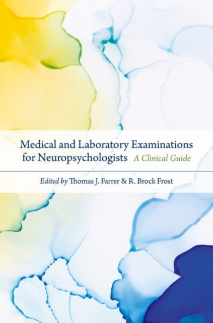 Medical and Laboratory Examinations for Neuropsychologists: A Clinical Guide