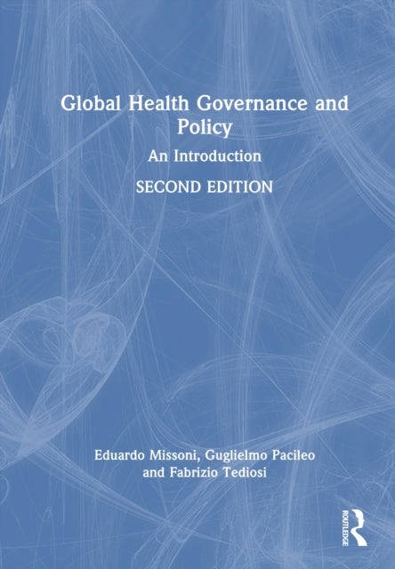 Global Health Governance and Policy: An Introduction