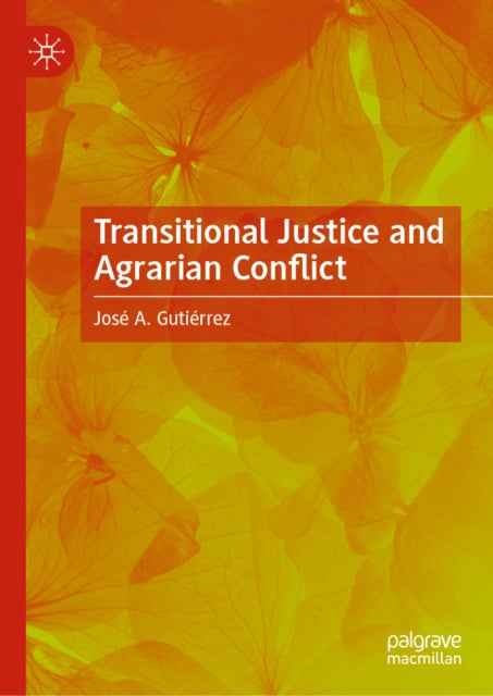 Transitional Justice and Agrarian Conflict