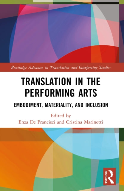 Translation in the Performing Arts: Embodiment, Materiality, and Inclusion