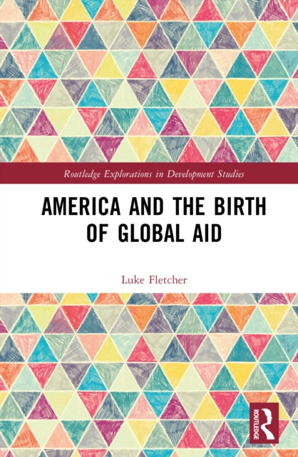America and the Birth of Global Aid