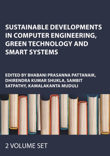 Sustainable Developments in Computer Engineering, Green Technology and Smart Systems: 2 Volume Set