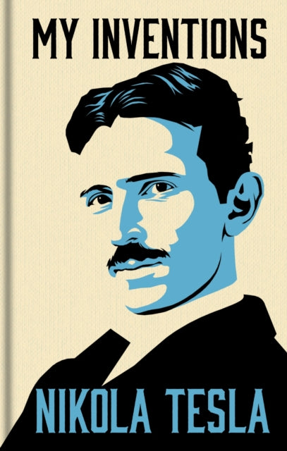 My Inventions: The Autobiography of Nikola Tesla: Gilded Pocket Edition