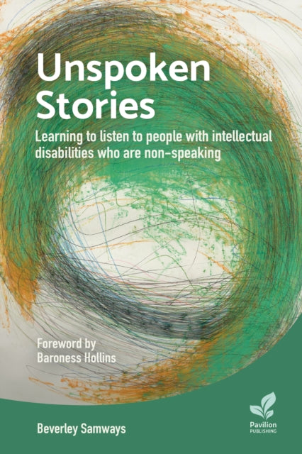 Unspoken Stories: Learning to Listen to People with Intellectual Disabilities who are Non-Speaking