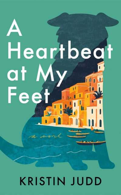 A Heartbeat at My Feet: A Novel