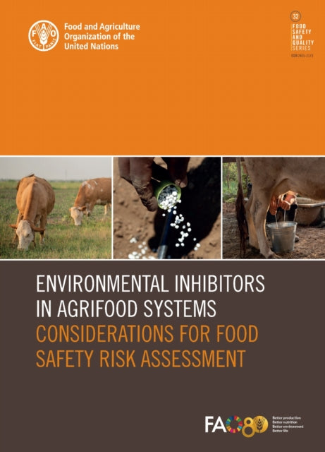 Environmental Inhibitors in Agrifood Systems: Considerations for Food Safety Risk Assessment