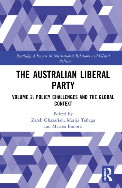 The Australian Liberal Party: Volume 2: Policy Challenges and the Global Context