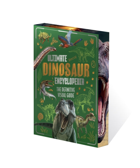 Ultimate Dinosaur Encyclopedia: The Definitive Visual Guide