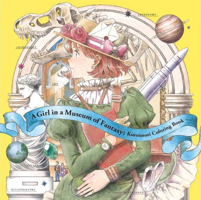 A Girl in a Museum of Fantasy: Kuroimori Coloring Book