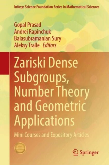 Zariski Dense Subgroups, Number Theory and Geometric Applications: Mini Courses and Expository Articles