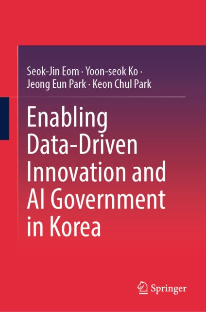 Enabling Data-Driven Innovation and AI Government in Korea