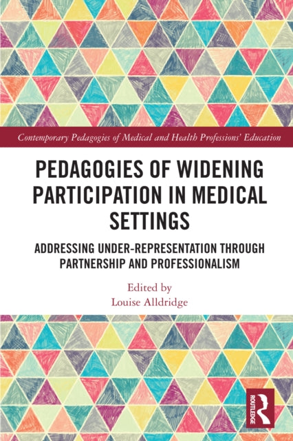 Pedagogies of Widening Participation in Medical Settings: Addressing Under-representation through Partnership and Professionalism