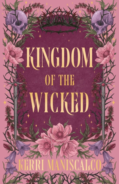 Kingdom of the Wicked: The addictive and intoxicating romantasy set in the world of dark demon princes and spellbinding romance (Kingdom of the Wicked Book 1)
