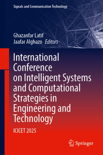 International Conference on Intelligent Systems and Computational Strategies in Engineering and Technology: ICICET 2025
