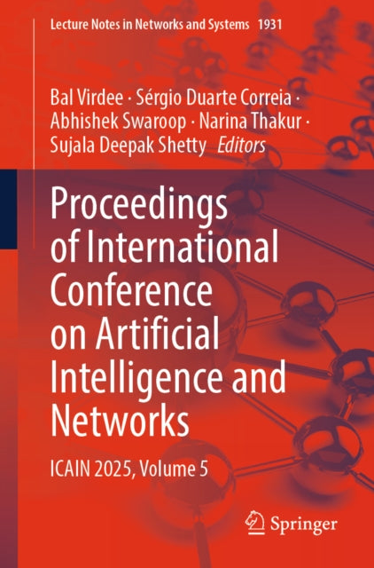 Proceedings of International Conference on Artificial Intelligence and Networks: ICAIN 2025, Volume 5