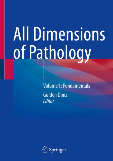 All Dimensions of Pathology: Volume I : Fundamentals