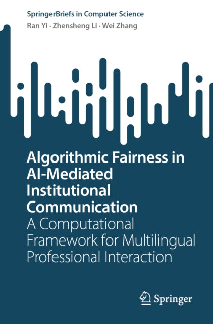 Algorithmic Fairness in AI-Mediated Institutional Communication: A Computational Framework for Multilingual Professional Interaction