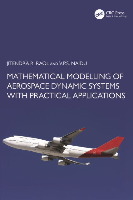 Mathematical Modelling of Aerospace Dynamic Systems with Practical Applications
