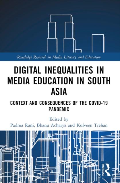 Digital Inequalities in Media Education in South Asia: Context and Consequences of the Covid-19 Pandemic