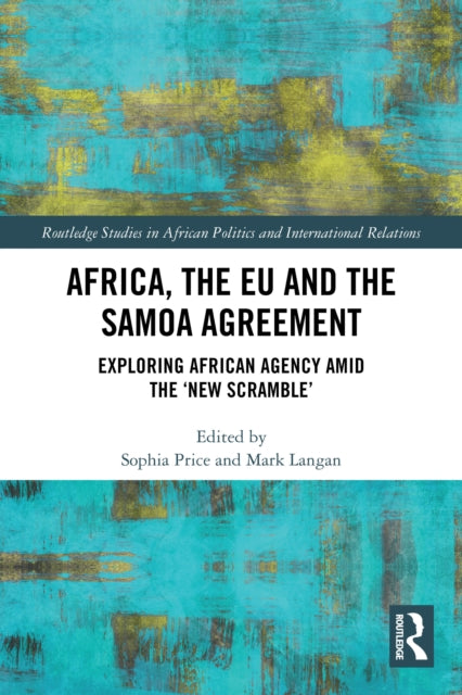 Africa, the EU and the Samoa Agreement: Exploring African Agency Amid the ‘New Scramble’