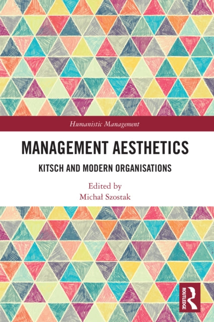 Management Aesthetics: Kitsch and Modern Organisations