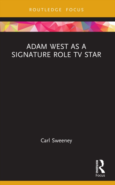 Adam West as a Signature Role TV Star