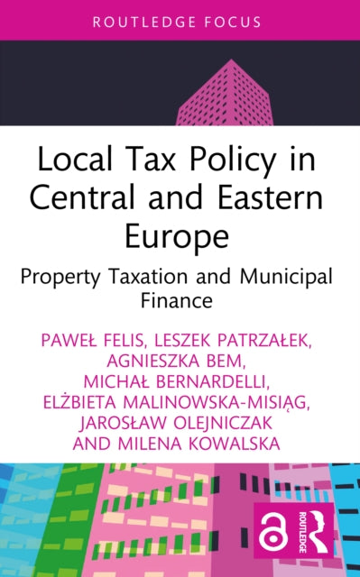 Local Tax Policy in Central and Eastern Europe: Property Taxation and Municipal Finance