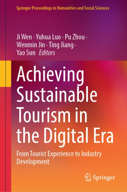Achieving Sustainable Tourism in the Digital Era: From Tourist Experience to Industry Development