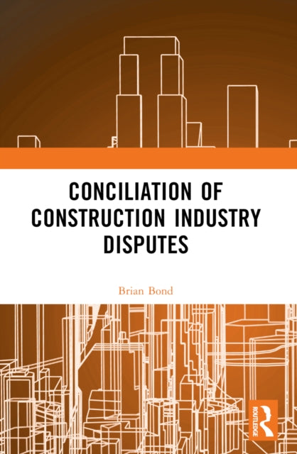 Conciliation of Construction Industry Disputes