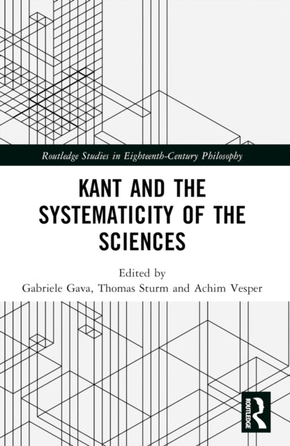 Kant and the Systematicity of the Sciences