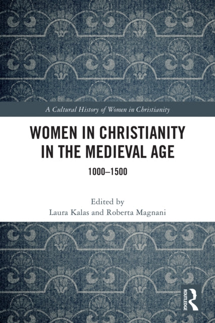 Women in Christianity in the Medieval Age: 1000–1500