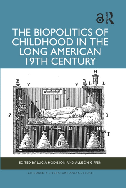 The Biopolitics of Childhood in the Long American 19th Century