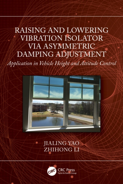 Raising and Lowering Vibration Isolator via Asymmetric Damping Adjustment: Application in Vehicle Height and Attitude Control
