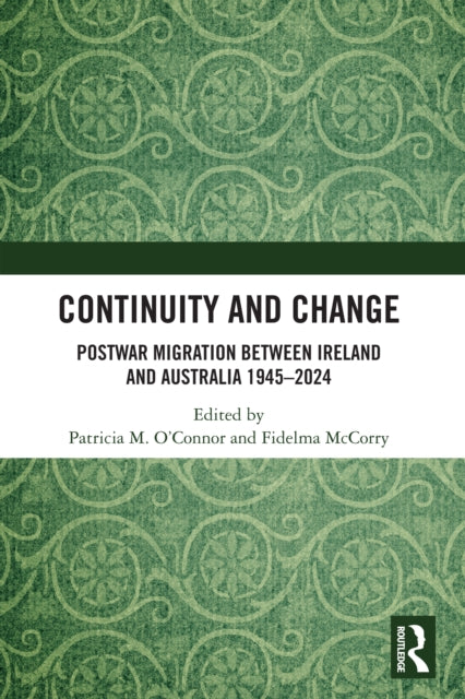 Continuity and Change: Postwar Migration Between Ireland and Australia 1945-2024
