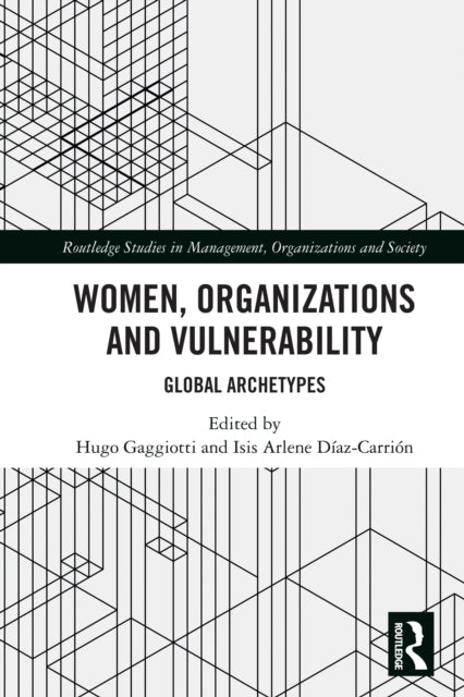 Women, Organizations and Vulnerability: Global Archetypes