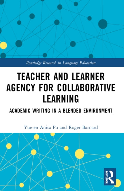 Teacher and Learner Agency for Collaborative Learning: Academic Writing in a Blended Environment